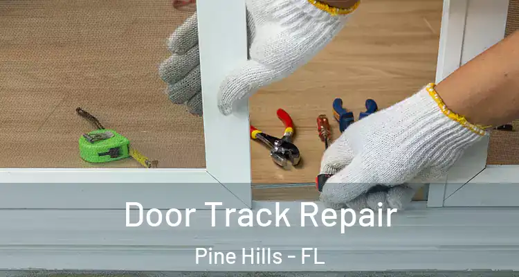  Door Track Repair Pine Hills - FL