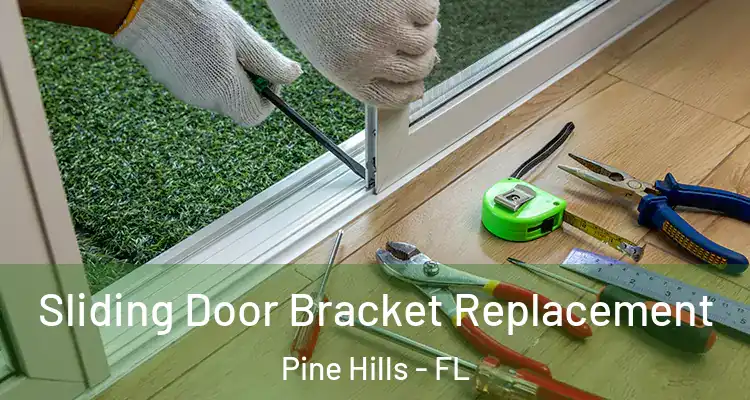  Sliding Door Bracket Replacement Pine Hills - FL