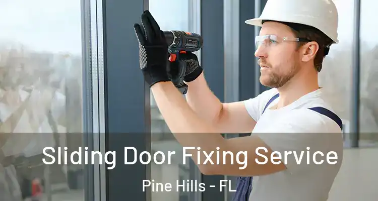  Sliding Door Fixing Service Pine Hills - FL