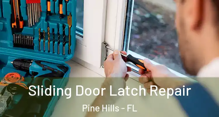  Sliding Door Latch Repair Pine Hills - FL