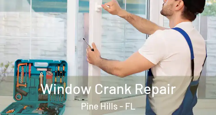  Window Crank Repair Pine Hills - FL
